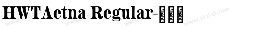 HWTAetna Regular字体转换